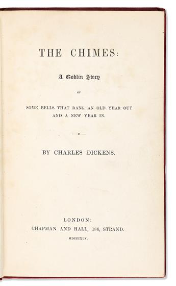 Dickens, Charles (1812-1870) The Chimes: A Goblin Story of Some Bells that Rang an Old Year Out and a New Year In.